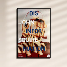 Load image into Gallery viewer, John Squire - Disinformation Exhibition (89.1m X 59.4cm)