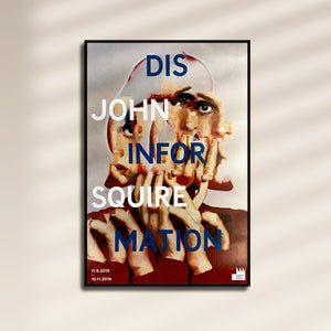 John Squire - Disinformation Exhibition (89.1m X 59.4cm)