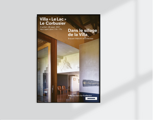 Le Corbusier - Dans le sillage de la Villa (A Villa and it's legacy)